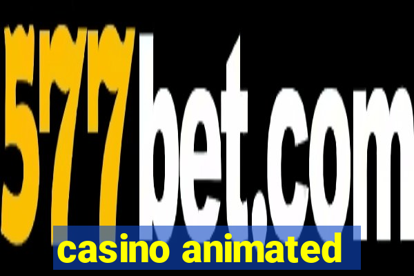 casino animated