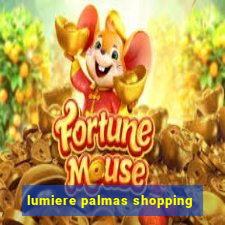 lumiere palmas shopping