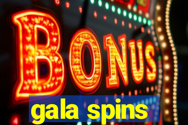 gala spins