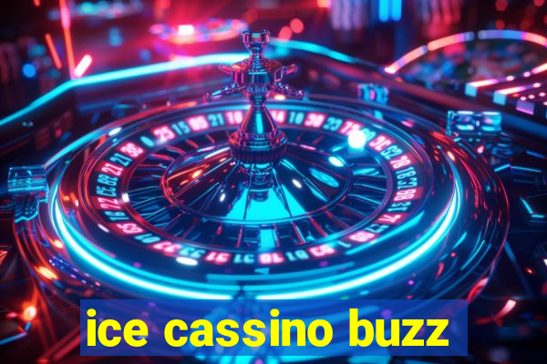 ice cassino buzz