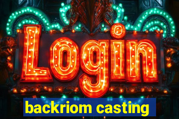 backriom casting