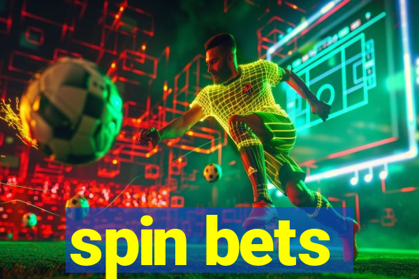 spin bets