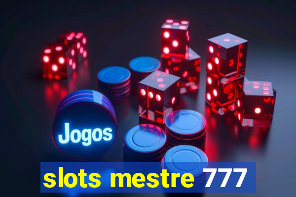 slots mestre 777