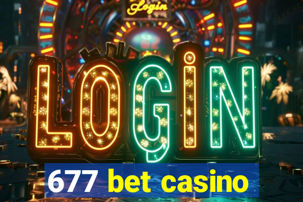 677 bet casino