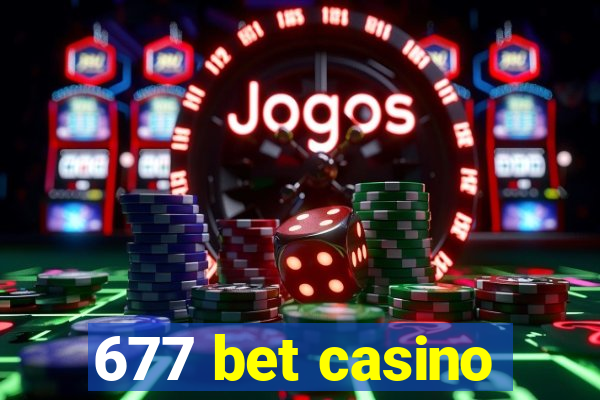 677 bet casino