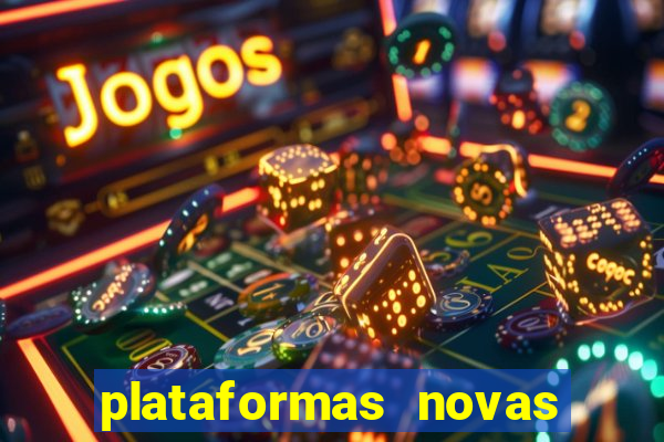 plataformas novas da bet