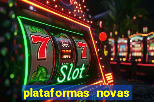 plataformas novas da bet