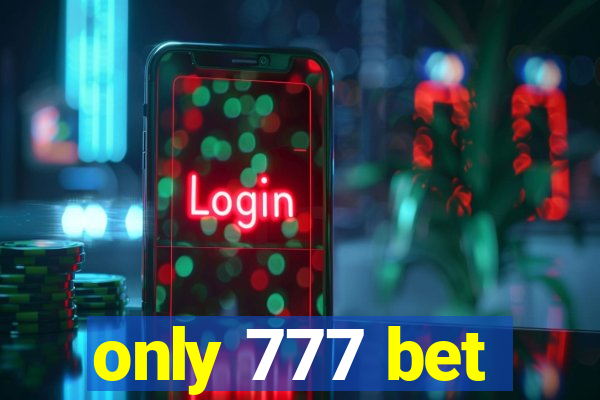 only 777 bet