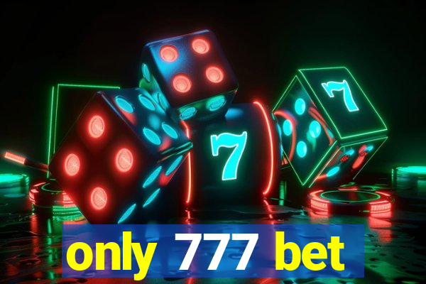 only 777 bet