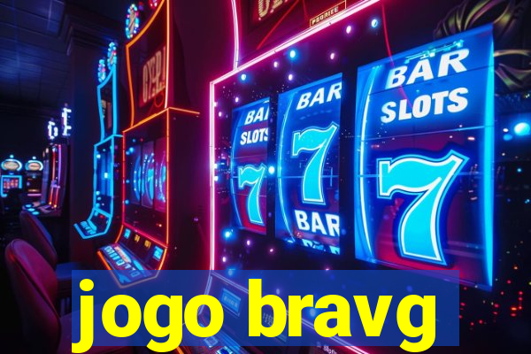 jogo bravg