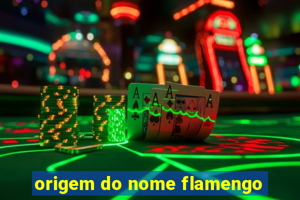 origem do nome flamengo