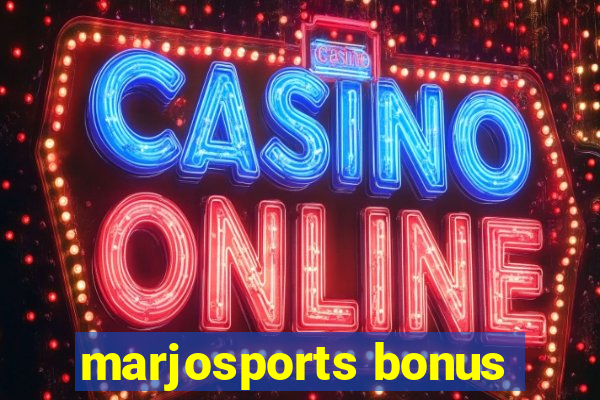 marjosports bonus