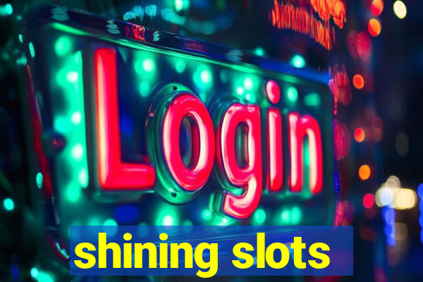 shining slots