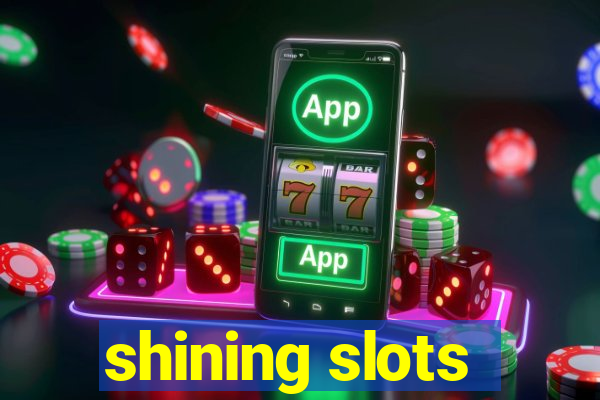 shining slots