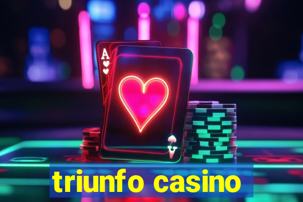 triunfo casino