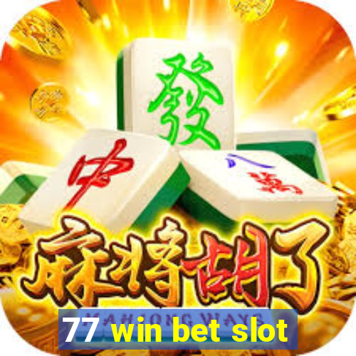 77 win bet slot