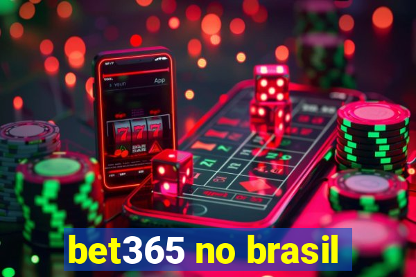 bet365 no brasil