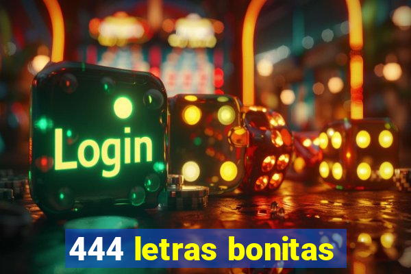 444 letras bonitas