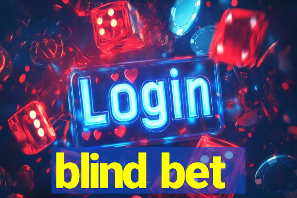 blind bet