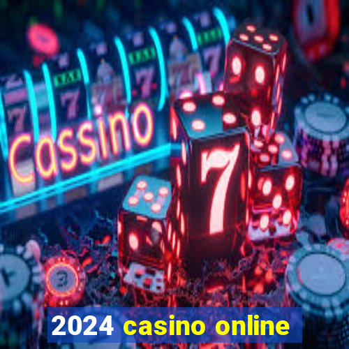 2024 casino online