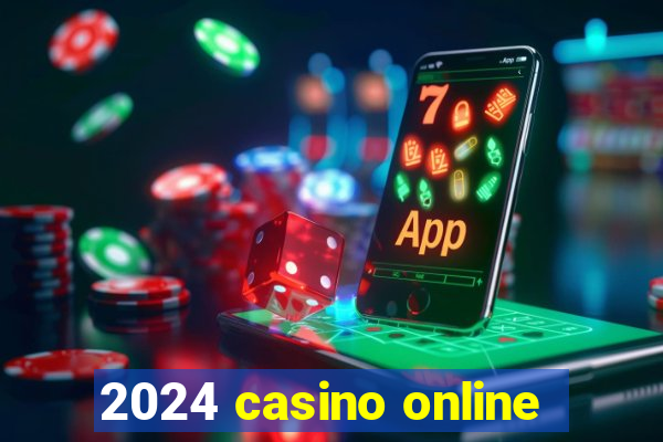 2024 casino online