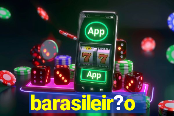 barasileir?o