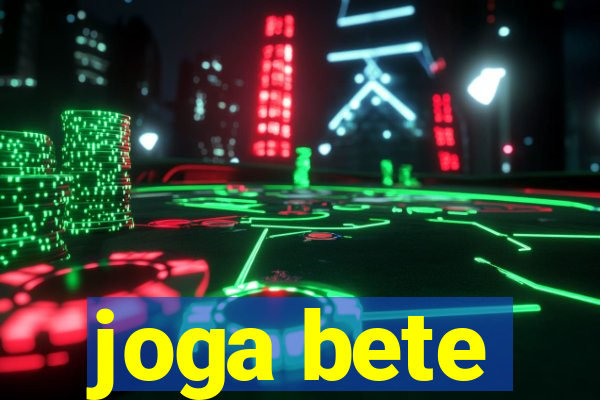 joga bete