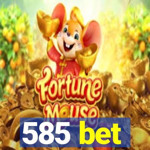 585 bet