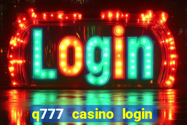 q777 casino login register online philippines