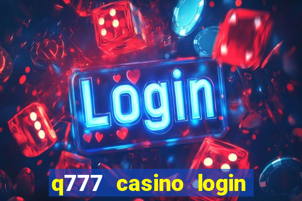 q777 casino login register online philippines