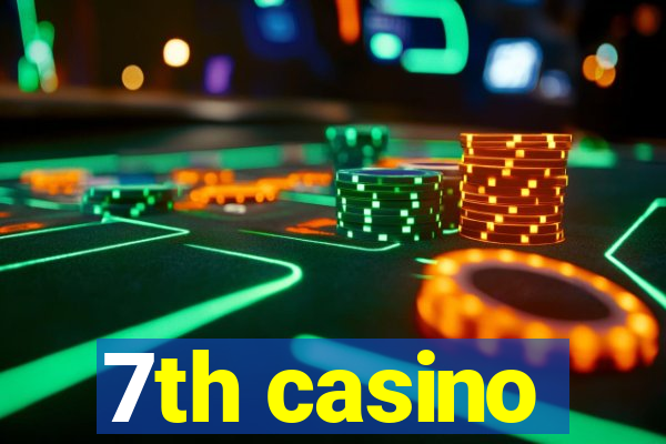 7th casino