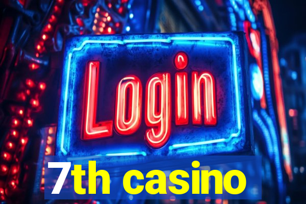 7th casino