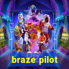 braze pilot