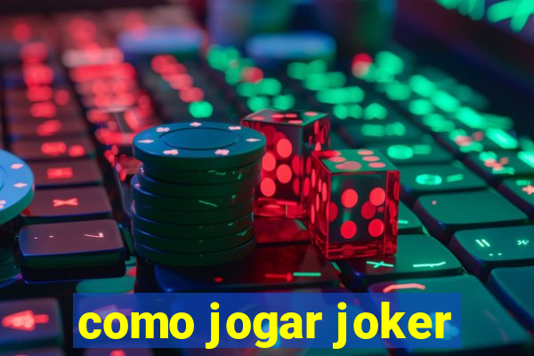 como jogar joker