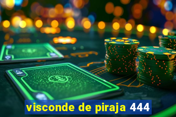 visconde de piraja 444