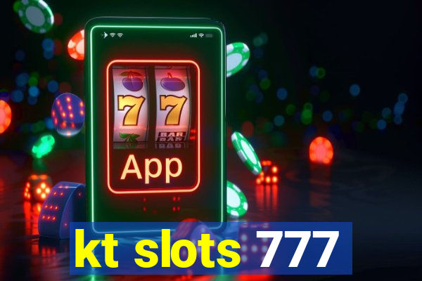 kt slots 777