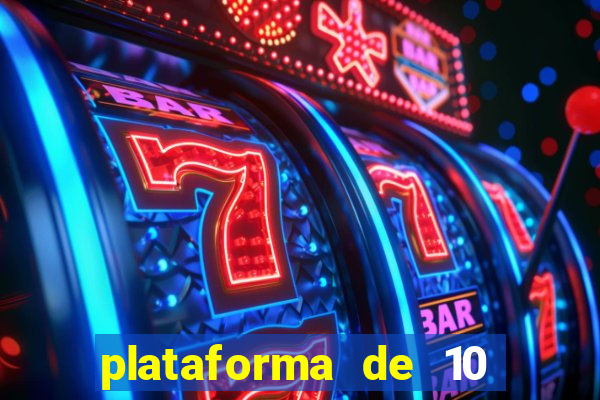 plataforma de 10 reais jogo