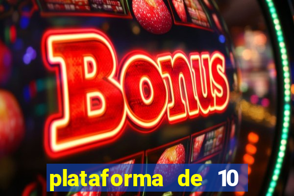 plataforma de 10 reais jogo