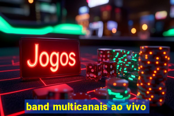 band multicanais ao vivo