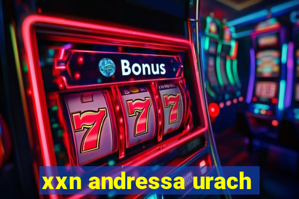 xxn andressa urach