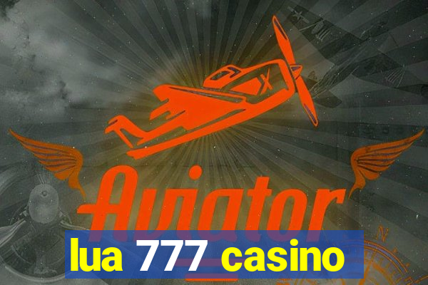 lua 777 casino