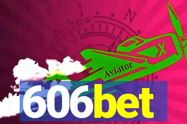 606bet