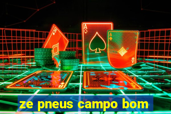 ze pneus campo bom