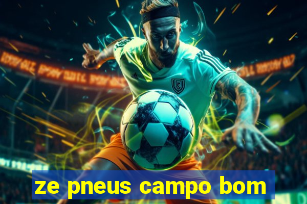 ze pneus campo bom