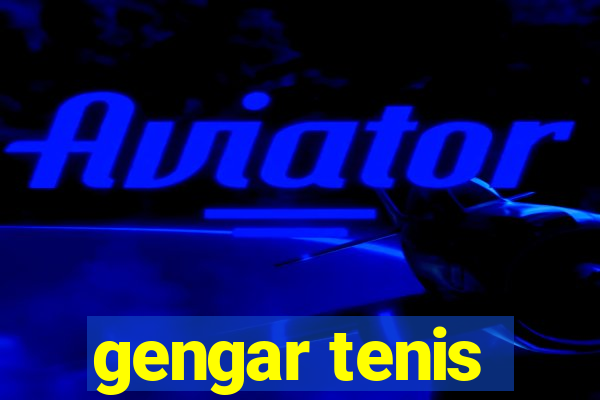 gengar tenis