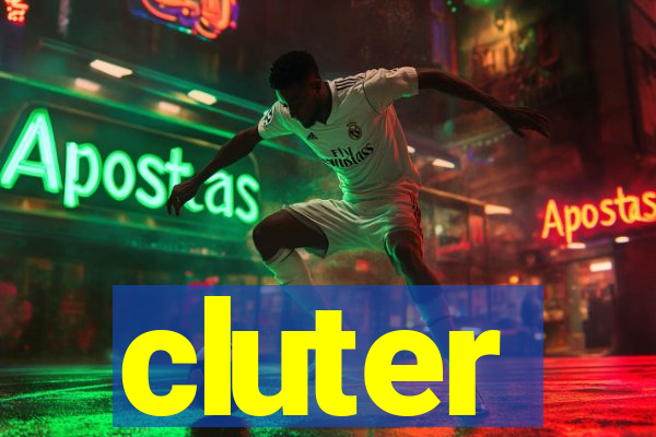 cluter