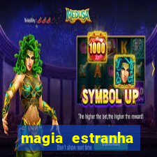 magia estranha google drive