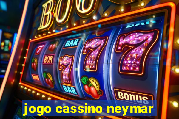 jogo cassino neymar