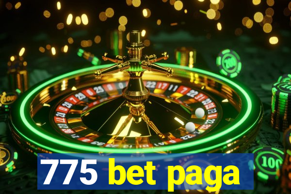 775 bet paga