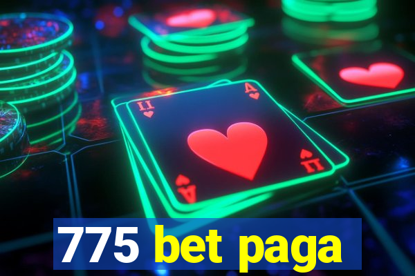 775 bet paga